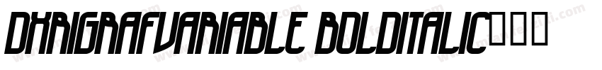 DXRigrafVariable BoldItalic字体转换